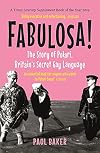 Fabulosa!: The Story of Polari, Britain's Secret Gay Language