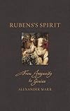 Rubens’s Spirit: From Ingenuity to Genius (Renaissance Lives)