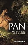 Pan: The Great God’s Modern Return