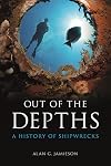Out of the Depths: A History of Shipwrecks