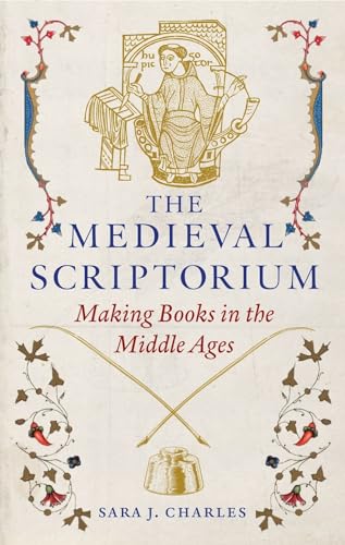 Portada de The Medieval Scriptorium: Making Books in the Middle Ages
