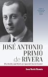 José Antonio: Realidad y mito (Spanish Edition)