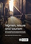 Women, Leisure and Tourism: Self-actualization and Empowerment through the Production and Consumption of Experience