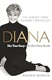Diana Her True Story In Her Own Words The Sunday Times Numberone Bestseller