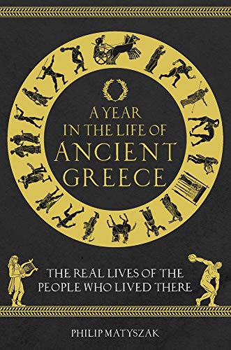 A Year in the Life of Ancient Greece cover