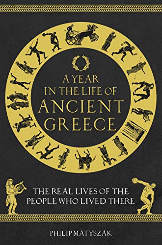 A Year in the Life of Ancient Greece book cover