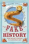 Fake History: From Mozart's Murder to Cleopatra's Asp