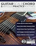 Guitar Scale, Chord & Arpeggio Practice Routines: The Ultimate Chord, Scale & Arpeggio Workout in a 30-Week Guided Guitar Course
