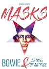 MASKS: Bowie & Artists of Artifice