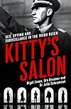 Kitty's Salon: Sex, Spying and Surveillance in the Third Reich