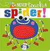 Never Touch a Spider! (Make Believe Ideas)