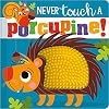 Never Touch a Porcupine! (Make Believe Ideas)