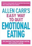 Allen Carrs Easy Way To Quit Emotional Eating Set Yourself Free From Bingeeating And Comforteating