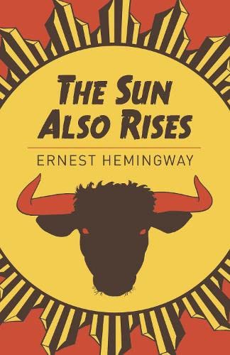 The Sun Also Rises / by Hemingway, Ernest