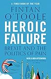 Heroic Failure Brexit And The Politics Of Pain