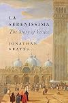 La Serenissima: The Story of Venice