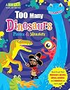Too Many Monsters, Pirates & Dinosaurs (Flip, Flap and Find)