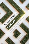 What Forms Can Do: The Work of Form in 20th- and 21st- Century French Literature and Thought (Contemporary French and Francophone Cultures LUP)