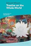 Treatise on the Whole-World: by &Eacute;douard Glissant (The Glissant Translation Project)