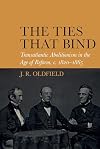 The Ties that Bind: Transatlantic Abolitionism in the Age of Reform, c. 1820-1866 (Liverpool Studies in International Slavery LUP)
