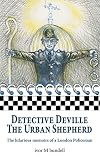 Detective Deville: The hilarious memoirs of a London Policeman: 1
