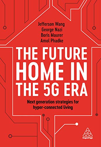 The Future Home in the 5G Era: Next Generation Strategies for Hyper-connected Living cover