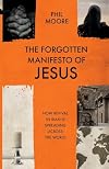The Forgotten Manifesto of Jesus: How revival in Iran is spreading across the world