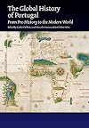 The Global History of Portugal: From Pre-History to the Modern World (The Portuguese-Speaking World)