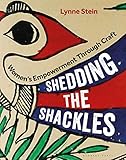 Shedding the Shackles: Women's Empowerment through Craft