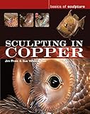 Sculpting in Copper (Basics of Sculpture)