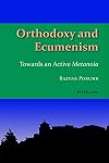 Orthodoxy and Ecumenism (Studies in Eastern Orthodoxy)