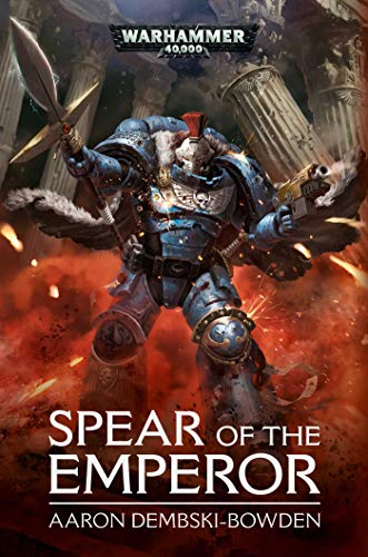 Spear of the Emperor (By: Aaron Dembski-Bowden) cover