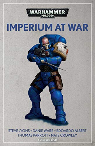 Imperium at War (By: Steve Lyons,Nate Crowley,Danie Ware,Thomas Parrott,Edoardo Albert) cover