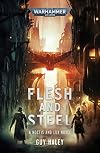 Flesh and Steel (Warhammer 40,000)
