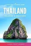 Thailand Islands And Beaches The Solo Girls Travel Guide