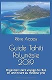Guide Tahiti Polyn%C3%A9sie 2019: Organisez Votre Voyage De R%C3%AAve En Une Heure Au Meilleur Prix