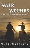 War Wounds (Marshall Family Western #1)