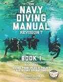 The Navy Diving Manual Revision 7 Book 1 Fullsize Edition Remastered Images Book 1 Of 2 Diving Principles Policy Air Diving Operations Carlile Military Library