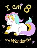 I Am 8 And Wonderful Cute Unicorn 85x11 Activity Journal Sketchbook Notebook Diary Keepsake For Women Girls Makes A Great Gift For Her 8th Birthday