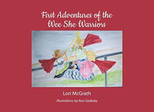 Cover of First Adventures of the Wee She Warriors