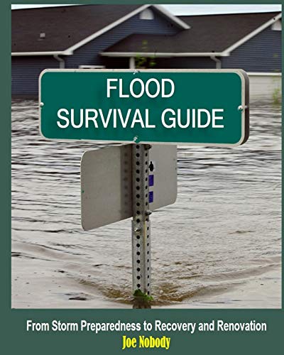 Flood Survival Guide: From Storm Preparedness to Recovery and Renovation book cover