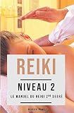 Reiki Niveau 2 Le Manuel Du Reiki 2nd Degr