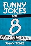 Funny Jokes For 8 Year Old Kids Hundreds Of Really Funny Hilarious Jokes Riddles Tongue Twisters And Knock Knock Jokes For 8 Year Old Kids Lets Laugh Series All Ages 512