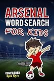 Arsenal Word Search For Kids Get To Know All Arsenal Fc Skuad History Management Fans And Much More Unofficial Premier League