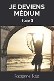 Je Deviens Mdium Tome 3