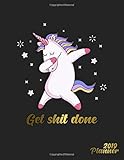 Get Shit Done 2019 Planner Funky Golden Dabbing Unicorn Motivational Daily Weekly And Monthly 2019 Organizer Pretty Inspirational Yearly Calendar Agenda Journal And Notebook