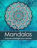 Livre De Coloriage Pour Adultes Mandalas