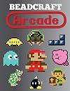 Beadcraft Arcade: Over 100 classic video game and Nintendo-themed patterns for fuse beads: Mario, Zelda, Pac-man, Tetris, Space Invaders and more!