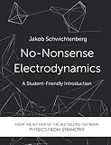 Nononsense Electrodynamics A Student Friendly Introduction