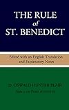 The Rule Of St Benedict Edited With An English Translation And Explanatory Notes